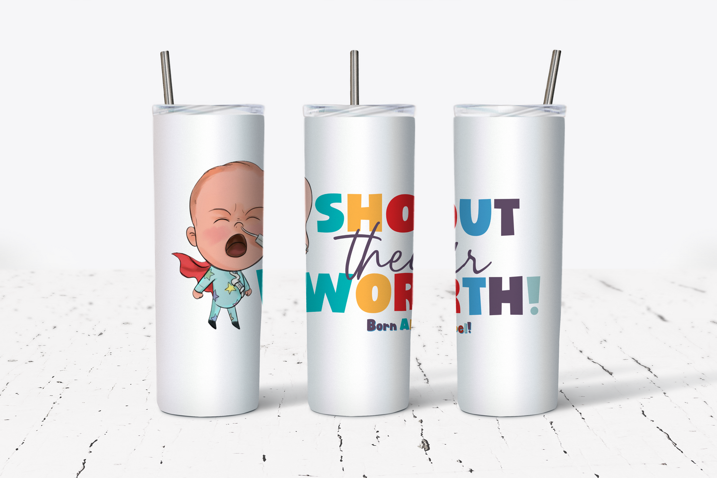 SHOUT THEIR WORTH TUMBLER